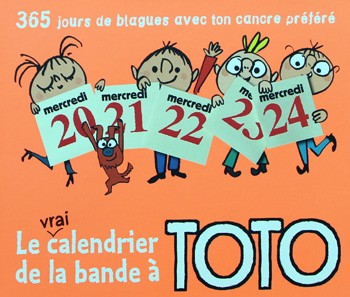 Le vrai calendrier de la bande à Toto