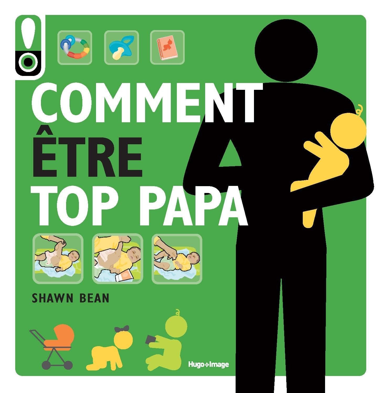 Comment être top papa